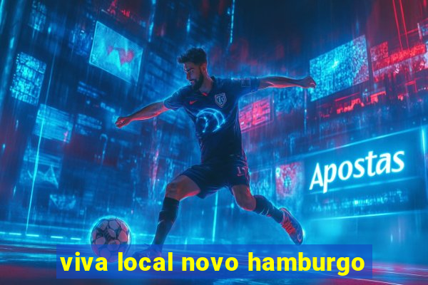 viva local novo hamburgo